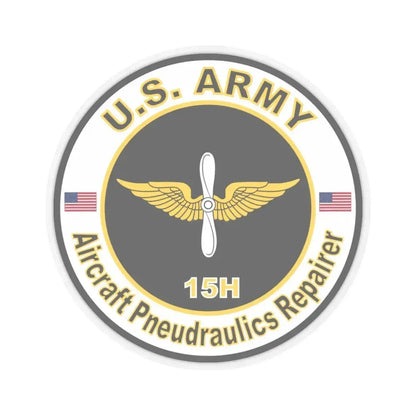 MOS 15H Aircraft Pneudraulics Repairer (U.S. Army) STICKER Vinyl Kiss-Cut Decal 6 Inch Transparent - The Sticker Space