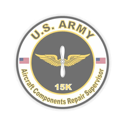 MOS 15K Aircraft Components Repairer Supervisor (U.S. Army) STICKER Vinyl Kiss-Cut Decal 2 Inch Transparent - The Sticker Space