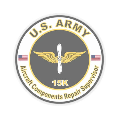 MOS 15K Aircraft Components Repairer Supervisor (U.S. Army) STICKER Vinyl Kiss-Cut Decal 3 Inch Transparent - The Sticker Space