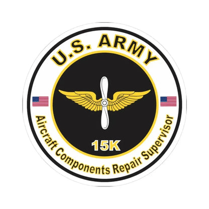 MOS 15K Aircraft Components Repairer Supervisor (U.S. Army) STICKER Vinyl Kiss-Cut Decal 3 Inch White - The Sticker Space