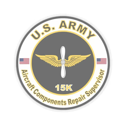 MOS 15K Aircraft Components Repairer Supervisor (U.S. Army) STICKER Vinyl Kiss-Cut Decal 6 Inch Transparent - The Sticker Space