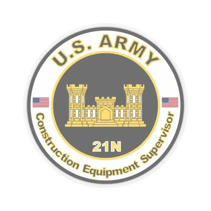 MOS 21N Construction Equipment Supervisor (U.S. Army) STICKER Vinyl Kiss-Cut Decal 2 Inch Transparent - The Sticker Space