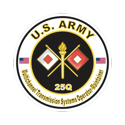 MOS 25Q Multichannel Transmission Systems Operator Maintainer (U.S. Army) STICKER Vinyl Kiss-Cut Decal 3 Inch White - The Sticker Space