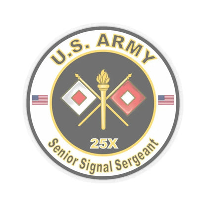 MOS 25X Senior Signal Sergeant (U.S. Army) STICKER Vinyl Kiss-Cut Decal 6 Inch Transparent - The Sticker Space