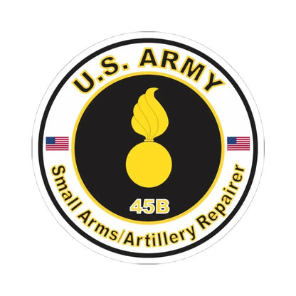 MOS 45B Small Arms Artillery Repairer (U.S. Army) STICKER Vinyl Kiss-Cut Decal 4 Inch White - The Sticker Space