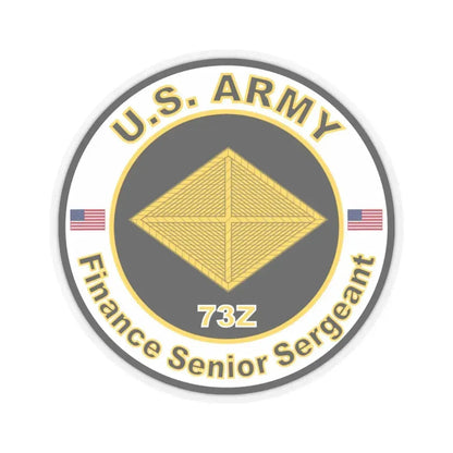 MOS 73Z Finance Senior Sergeant (U.S. Army) STICKER Vinyl Kiss-Cut Decal 4 Inch Transparent - The Sticker Space