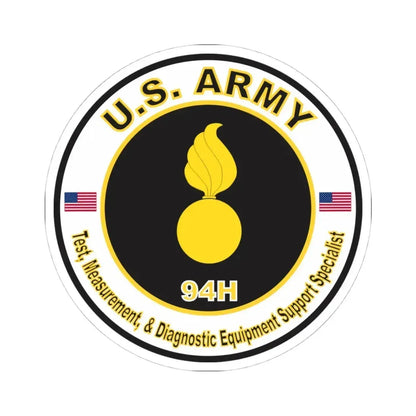 MOS 94H Test, Measurement, and Diagnostic Support Specialist (U.S. Army) STICKER Vinyl Kiss-Cut Decal 4 Inch White - The Sticker Space