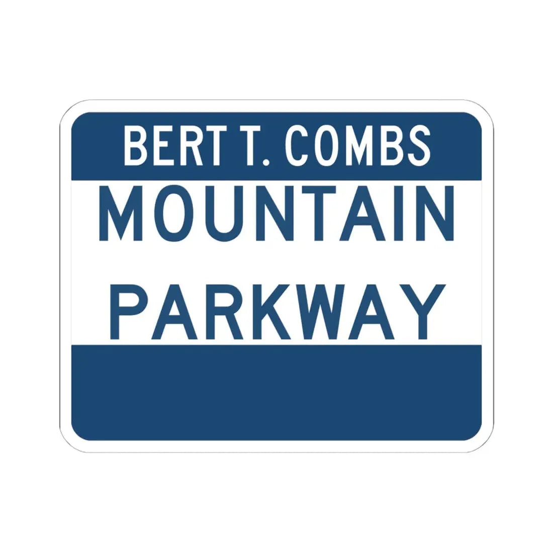 Mountain Parkway (Kentucky) (Road Sign) STICKER Vinyl Kiss-Cut Decal 6 Inch White - The Sticker Space