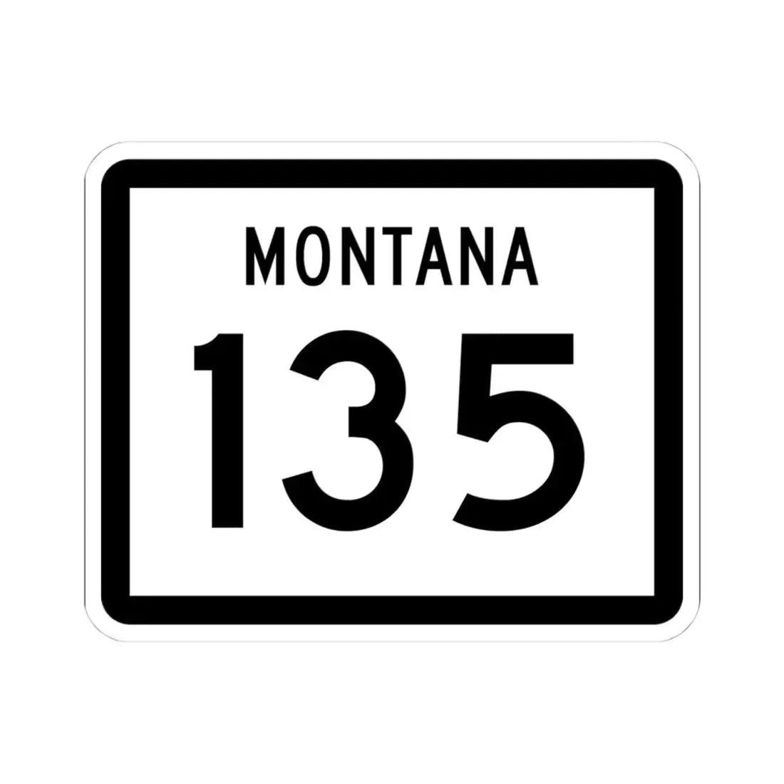 MT-135 (Montana) (Road Sign) STICKER Vinyl Kiss-Cut Decal 4 Inch White - The Sticker Space