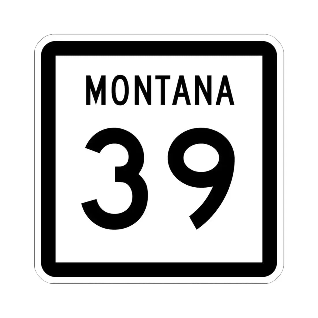MT-39 (Montana) (Road Sign) STICKER Vinyl Kiss-Cut Decal 6 Inch White - The Sticker Space