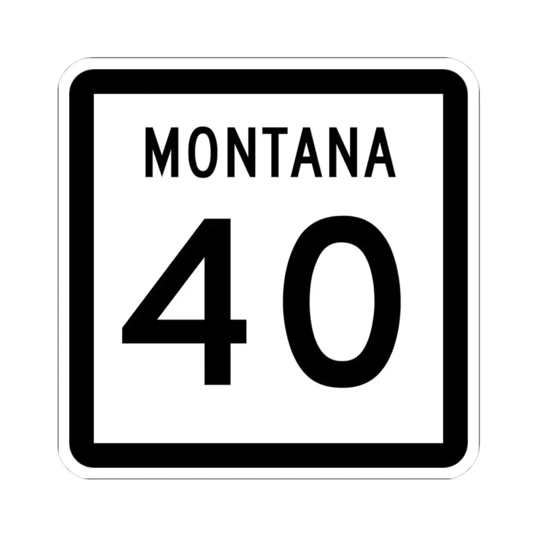 MT-40 (Montana) (Road Sign) STICKER Vinyl Kiss-Cut Decal 3 Inch White - The Sticker Space