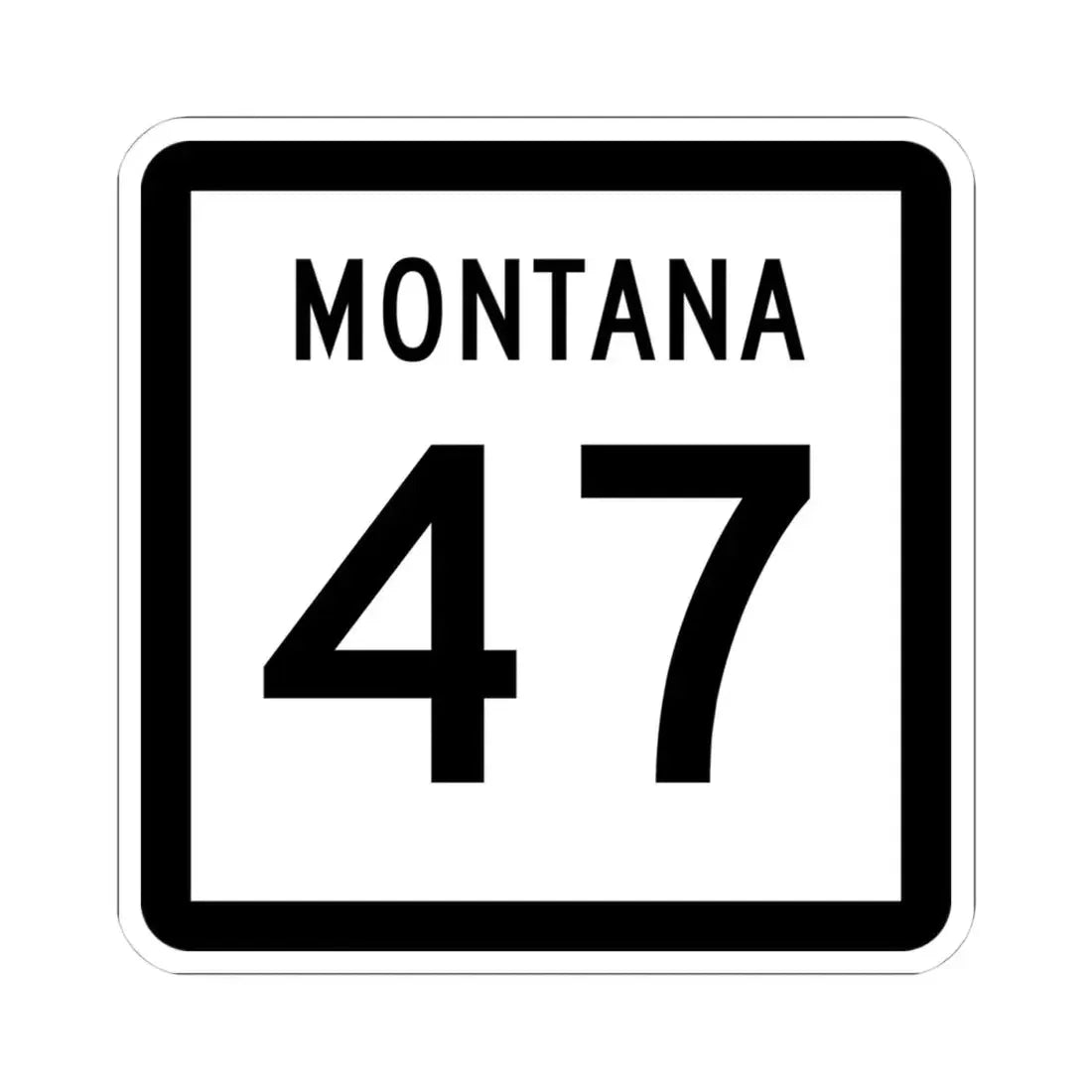 MT-47 (Montana) (Road Sign) STICKER Vinyl Kiss-Cut Decal 4 Inch White - The Sticker Space