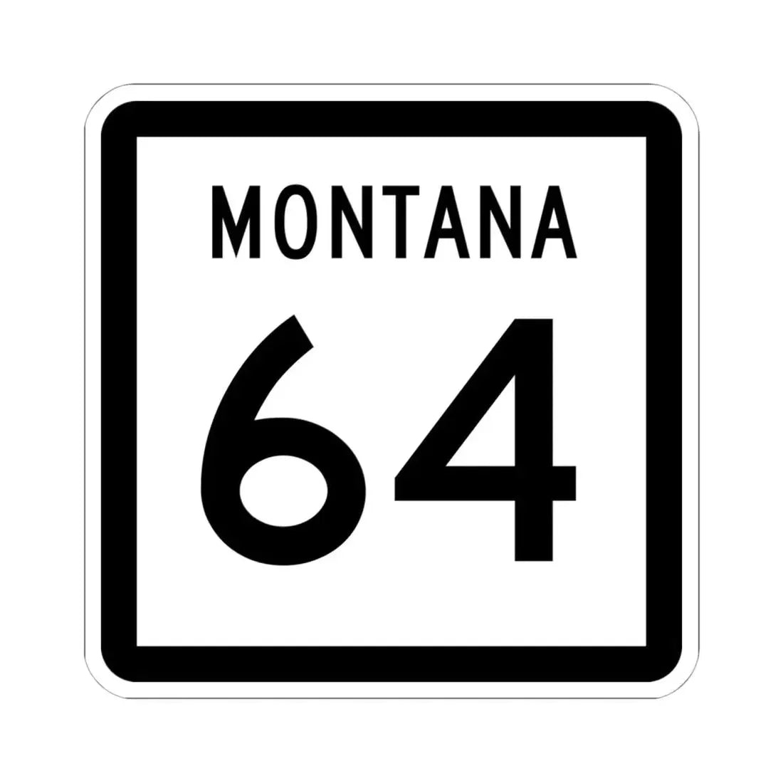 MT-64 (Montana) (Road Sign) STICKER Vinyl Kiss-Cut Decal 6 Inch White - The Sticker Space