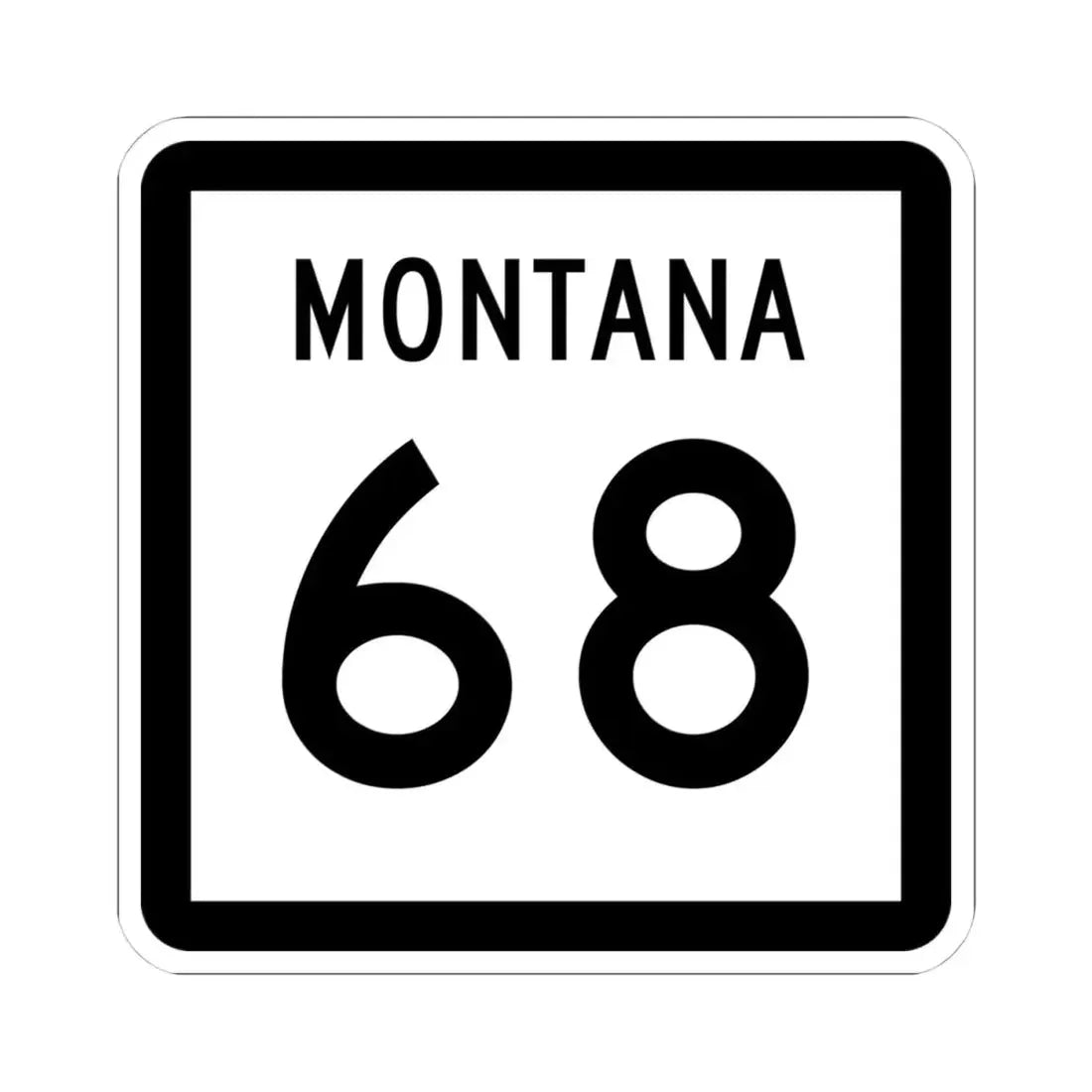 MT-68 (Montana) (Road Sign) STICKER Vinyl Kiss-Cut Decal 4 Inch White - The Sticker Space
