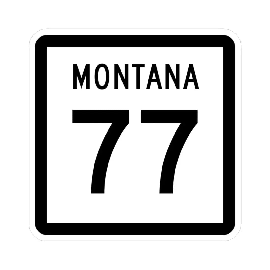 MT-77 (Montana) (Road Sign) STICKER Vinyl Kiss-Cut Decal 3 Inch White - The Sticker Space