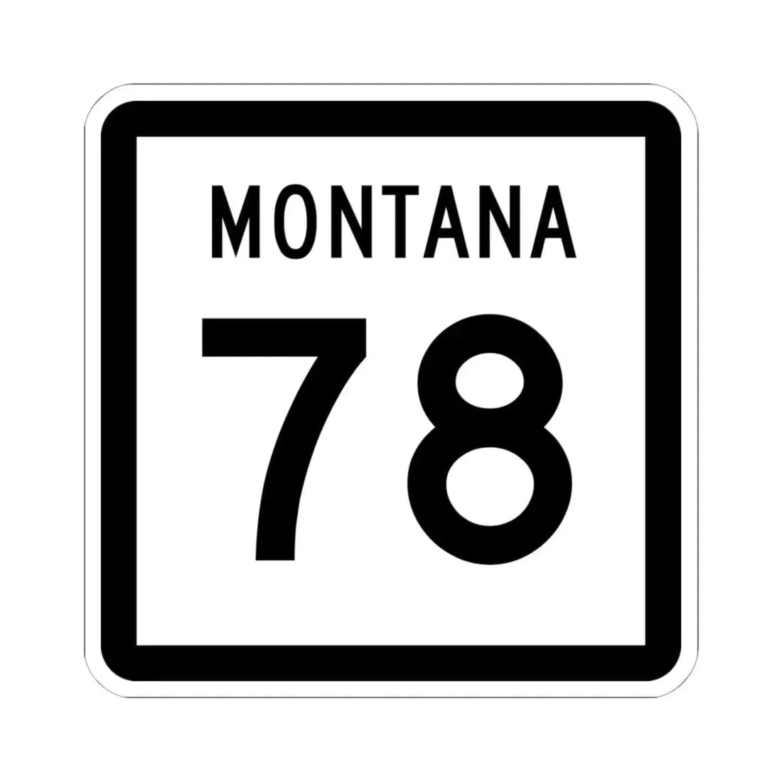 MT-78 (Montana) (Road Sign) STICKER Vinyl Kiss-Cut Decal 6 Inch White - The Sticker Space
