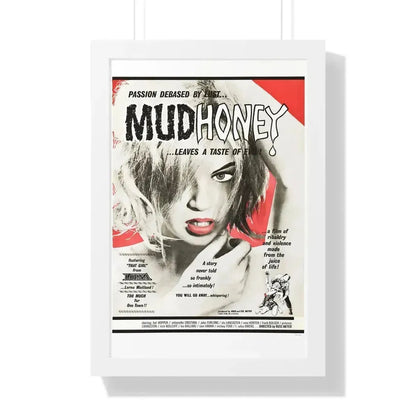 MUDHONEY 1965 - Framed Movie Poster 16″ x 24″ White - The Sticker Space