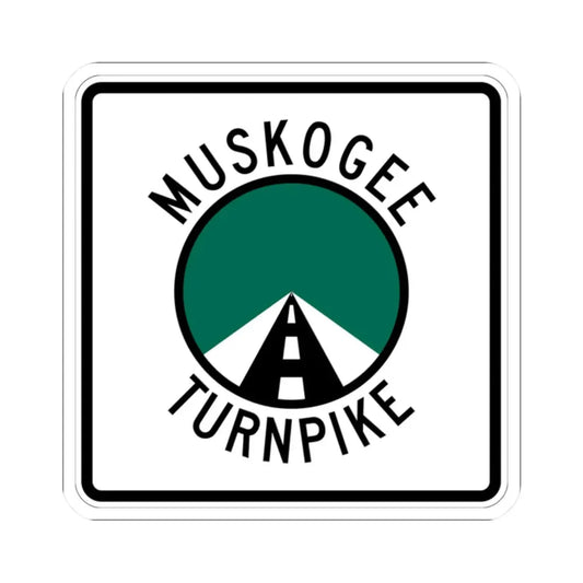 Muskogee Turnpike (Oklahoma) (Road Sign) STICKER Vinyl Kiss-Cut Decal 2 Inch White - The Sticker Space