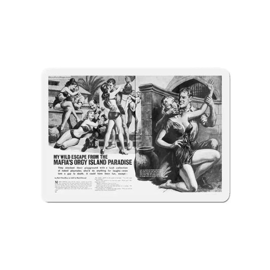 My Wild Escape From The Mafia's Orgy Island Paradise, Man's Story, December 1973 (Magazine Illustration) Refrigerator Magnet 6 Inch - The Sticker Space