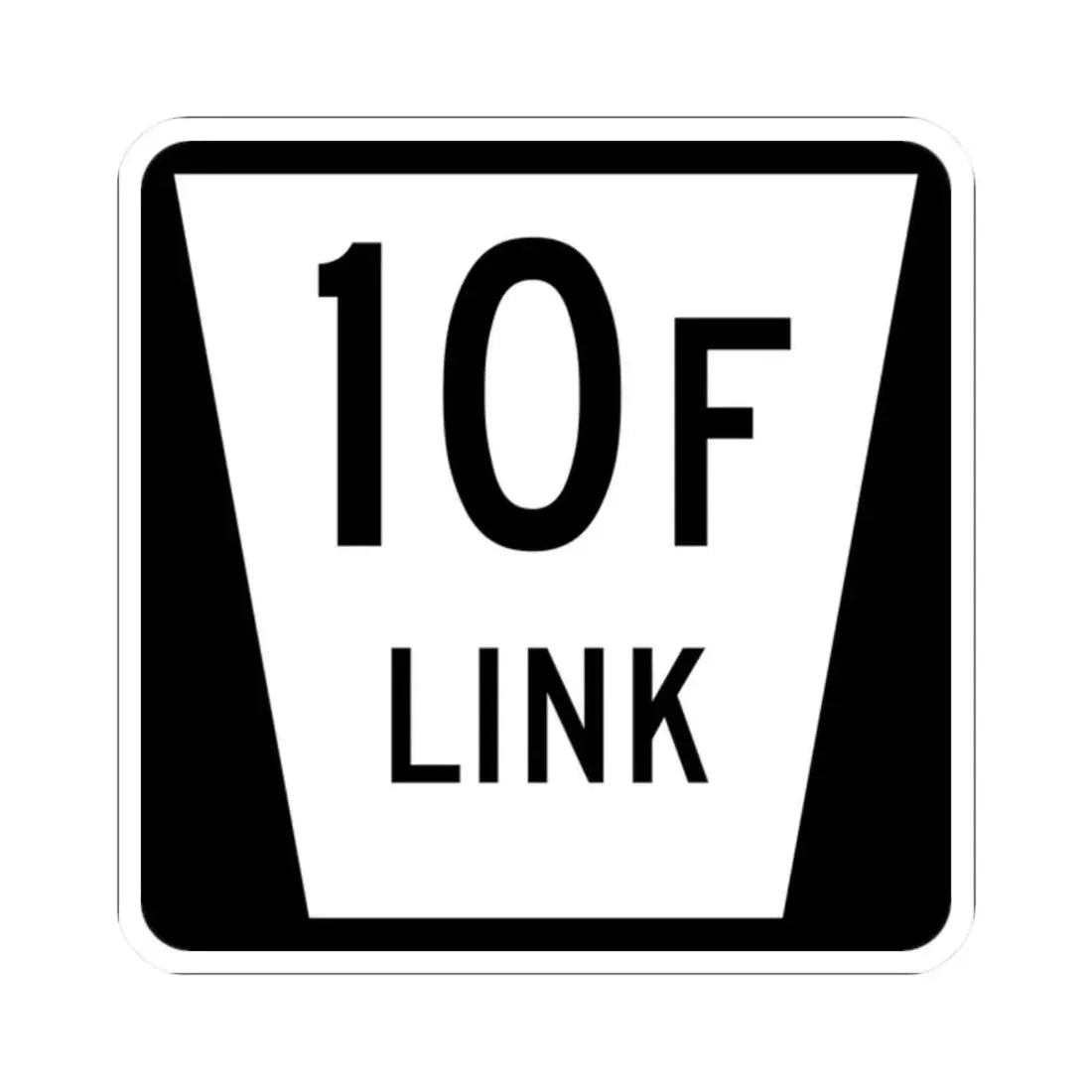 N LINK 10F (Nebraska) (Road Sign) STICKER Vinyl Kiss-Cut Decal 2 Inch White - The Sticker Space