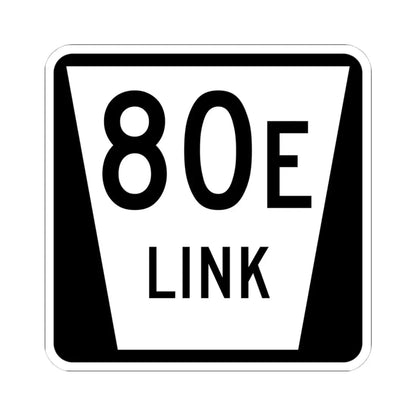 N LINK 80E (Nebraska) (Road Sign) STICKER Vinyl Kiss-Cut Decal 4 Inch White - The Sticker Space