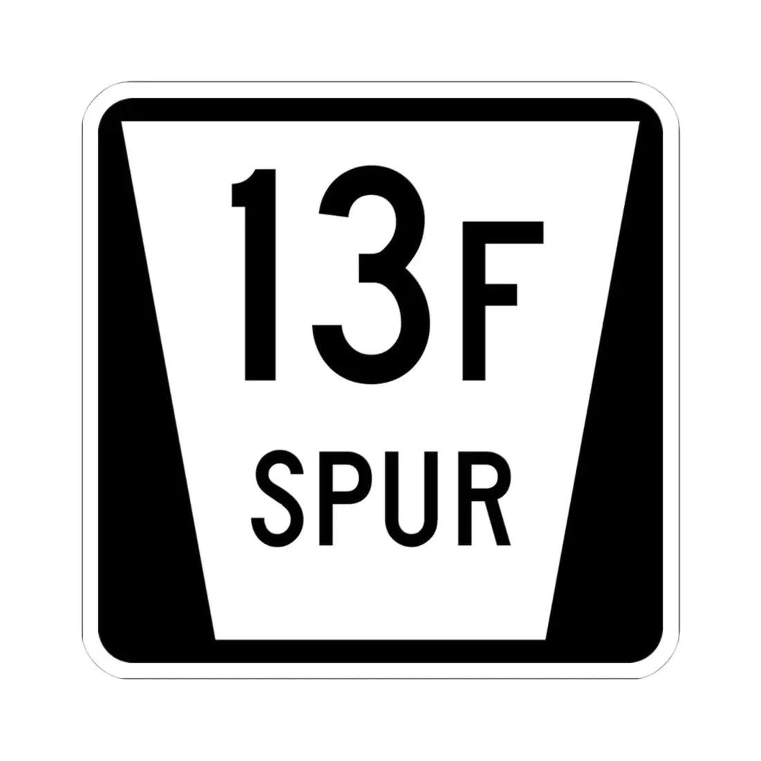 N SPUR 13F (Nebraska) (Road Sign) STICKER Vinyl Kiss-Cut Decal 4 Inch White - The Sticker Space