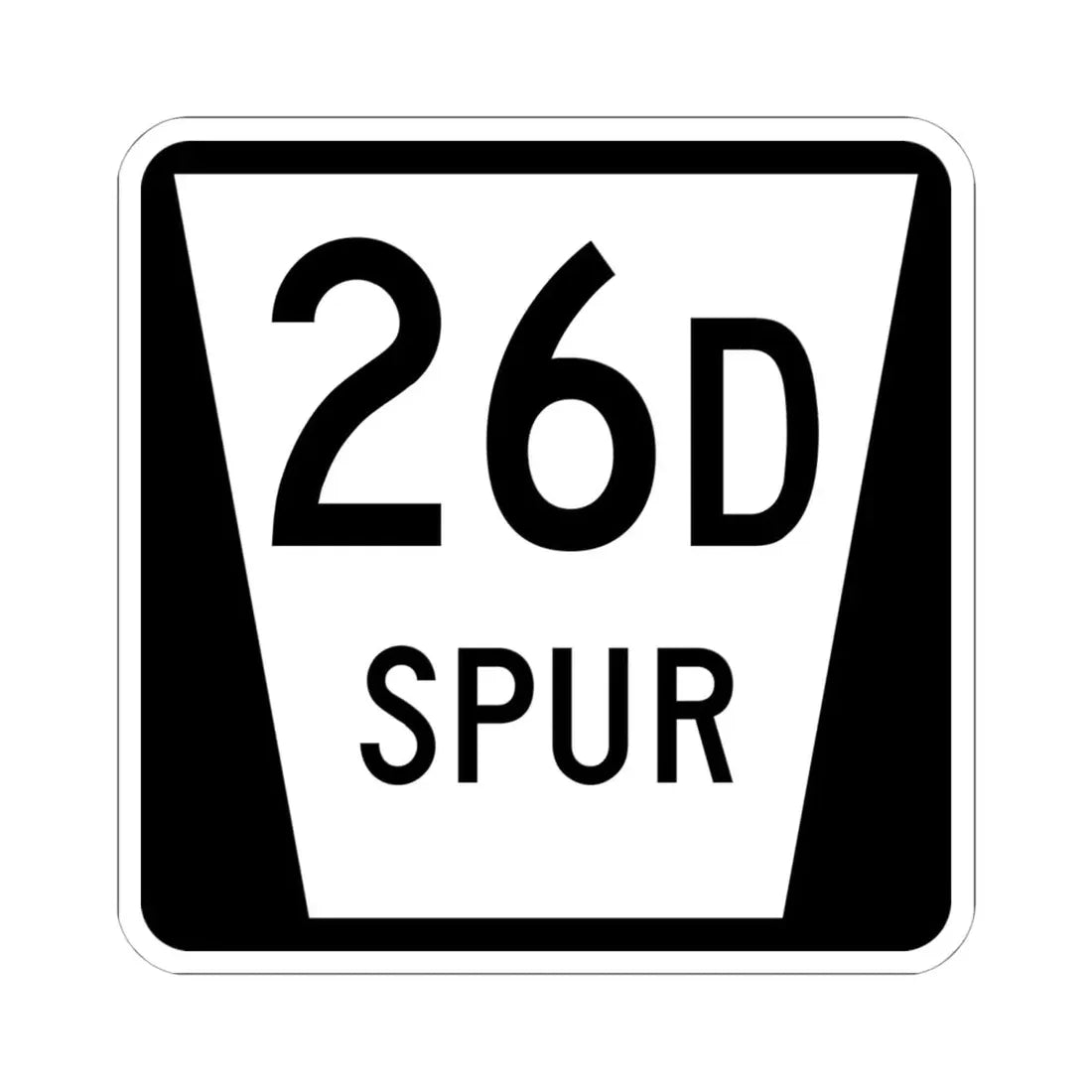 N SPUR 26D (Nebraska) (Road Sign) STICKER Vinyl Kiss-Cut Decal 6 Inch White - The Sticker Space