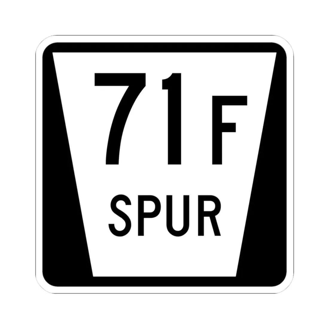 N SPUR 71F (Nebraska) (Road Sign) STICKER Vinyl Kiss-Cut Decal 3 Inch White - The Sticker Space