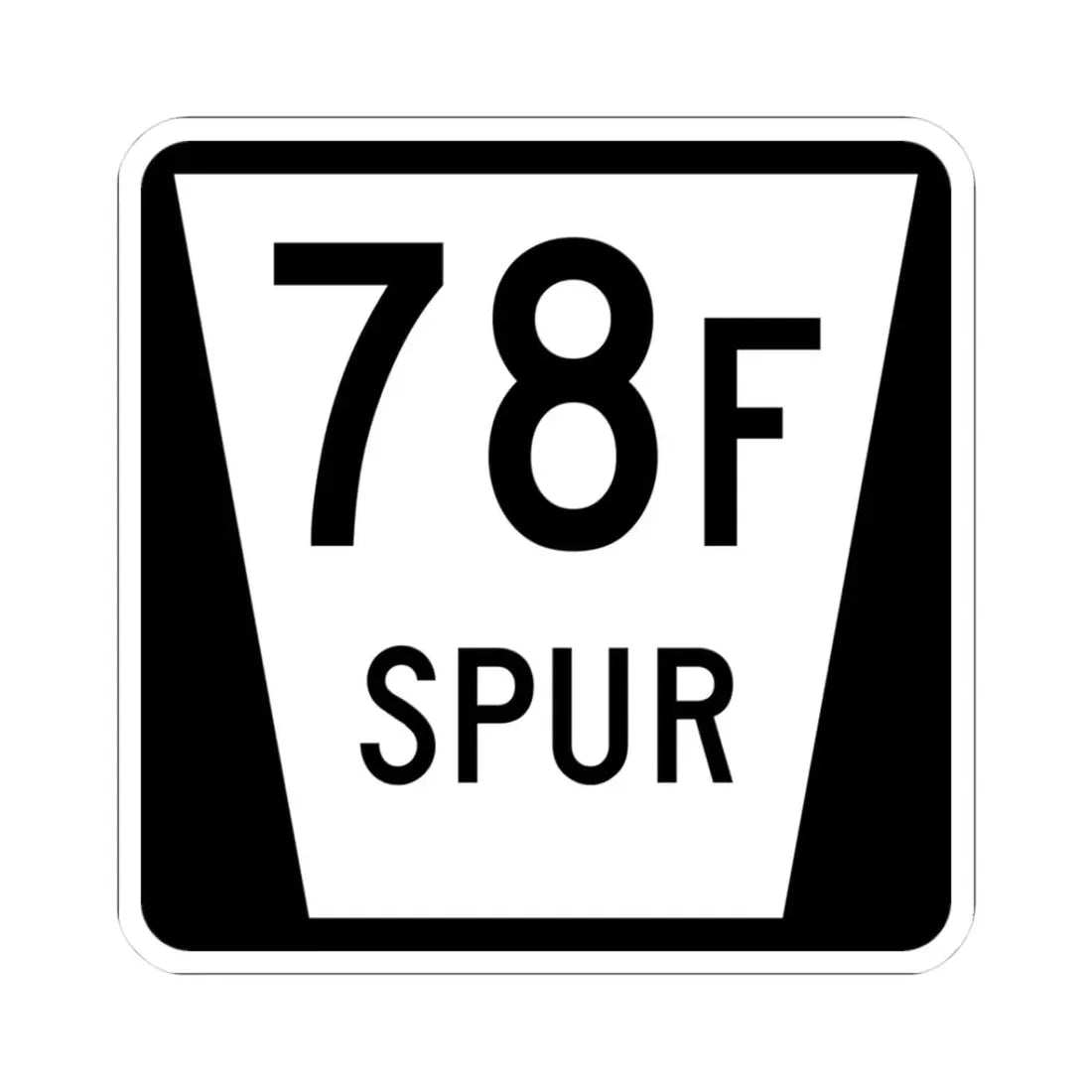 N SPUR 78F (Nebraska) (Road Sign) STICKER Vinyl Kiss-Cut Decal 3 Inch White - The Sticker Space
