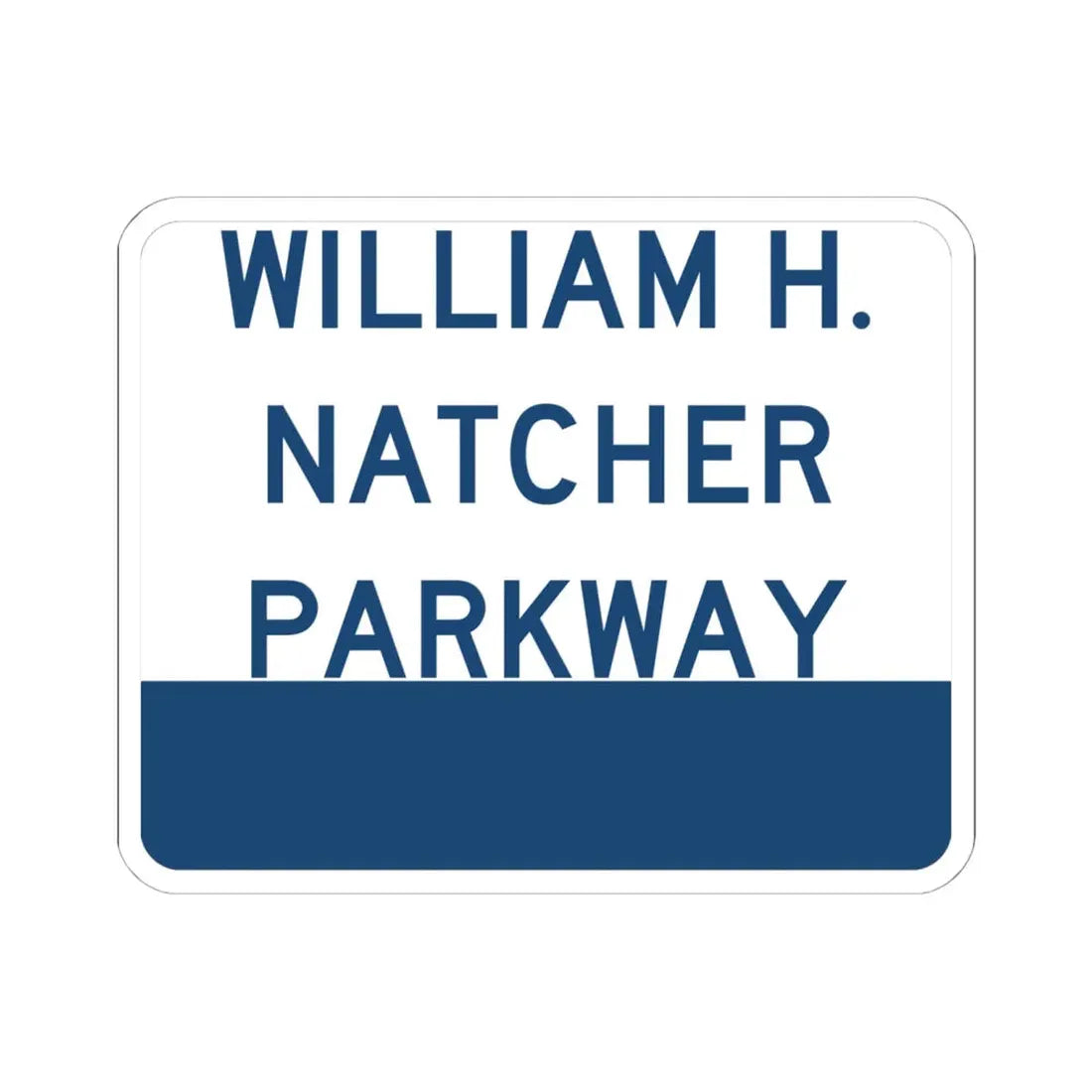 Natcher Parkway (Kentucky) (Road Sign) STICKER Vinyl Kiss-Cut Decal 6 Inch White - The Sticker Space