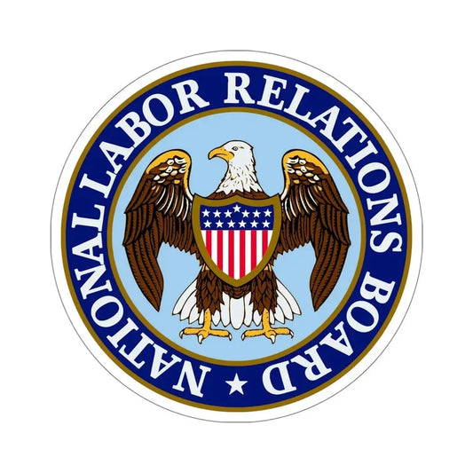 National Labor Relations Board STICKER Vinyl Die-Cut Decal 6 Inch - The Sticker Space