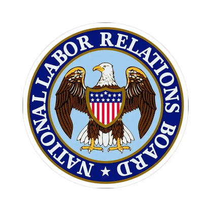 National Labor Relations Board - STICKER Vinyl Kiss-Cut Decal 3 Inch White - The Sticker Space