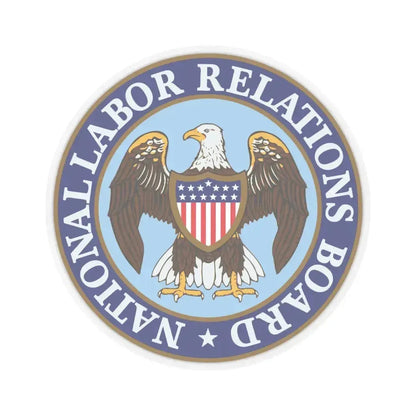 National Labor Relations Board - STICKER Vinyl Kiss-Cut Decal 4 Inch Transparent - The Sticker Space