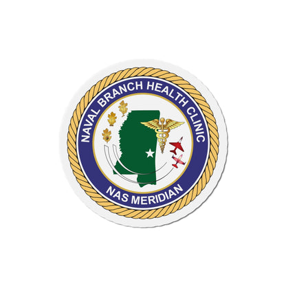 Naval Branch Health Clinic Naval Air Station Meridian (U.S. Navy) Die-Cut Magnet-6 × 6"-The Sticker Space