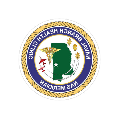 Naval Branch Health Clinic Naval Air Station Meridian1 (U.S. Navy) REVERSE PRINT Transparent STICKER-3" × 3"-The Sticker Space