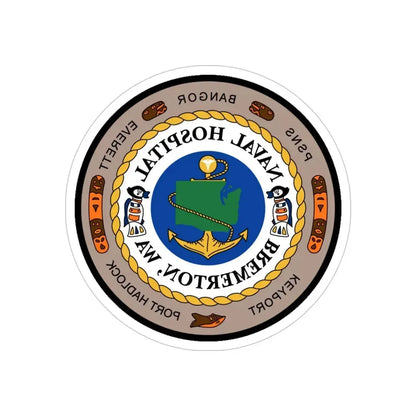 Naval Hospital Bremerton WAS 2006 (U.S. Navy) REVERSE PRINT Transparent Die-Cut STICKER 5 Inch Die-Cut Transparent - The Sticker Space
