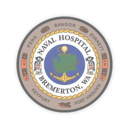 Naval Hospital Bremerton WAS 2006 (U.S. Navy) STICKER Vinyl Kiss-Cut Decal 2 Inch Transparent - The Sticker Space