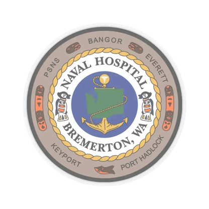 Naval Hospital Bremerton WAS 2006 (U.S. Navy) STICKER Vinyl Kiss-Cut Decal 4 Inch Transparent - The Sticker Space