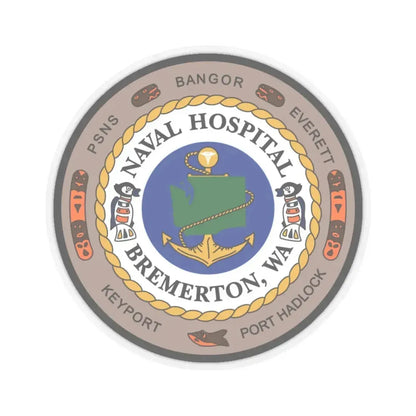 Naval Hospital Bremerton WAS 2006 (U.S. Navy) STICKER Vinyl Kiss-Cut Decal 6 Inch Transparent - The Sticker Space