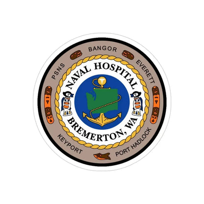 Naval Hospital Bremerton WAS 2006 (U.S. Navy) Transparent STICKER Die-Cut Vinyl Decal 5 Inch Transparent - The Sticker Space