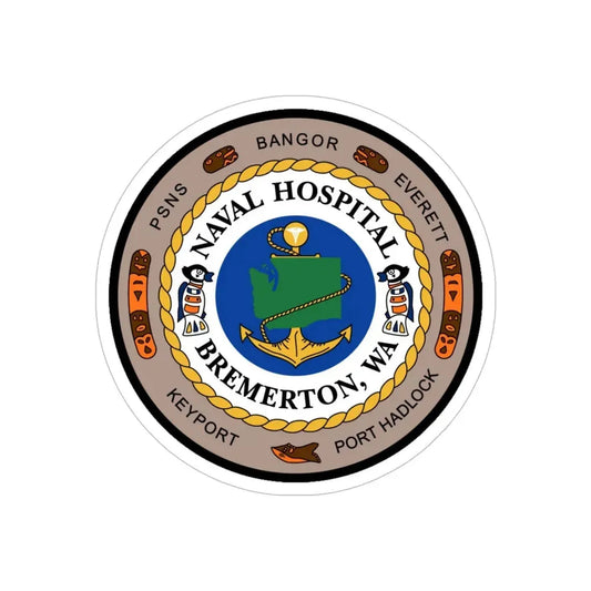 Naval Hospital Bremerton WAS 2006 (U.S. Navy) Transparent STICKER Die-Cut Vinyl Decal 6 Inch Transparent - The Sticker Space