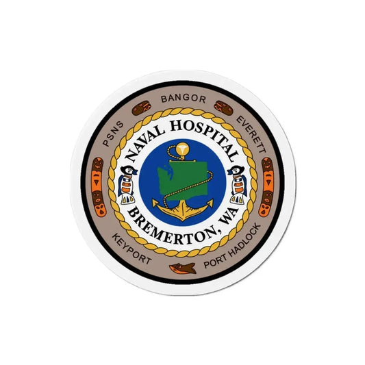 Naval Hospital Bremerton WAS (U.S. Navy) Refrigerator Magnet 3 Inch - The Sticker Space