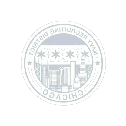 Naval Recruiting District Chicago (U.S. Navy) REVERSE PRINT Transparent Die-Cut STICKER 3 Inch Die-Cut Transparent - The Sticker Space