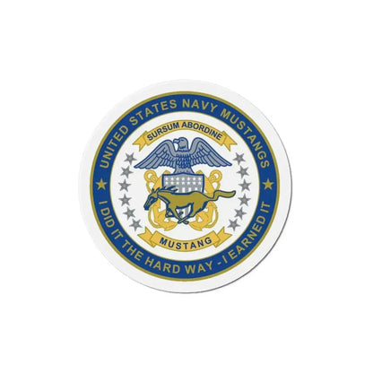 Navy Mustang I Did It The Hard Way I Earned It (U.S. Navy) Refrigerator Magnet 4 Inch - The Sticker Space
