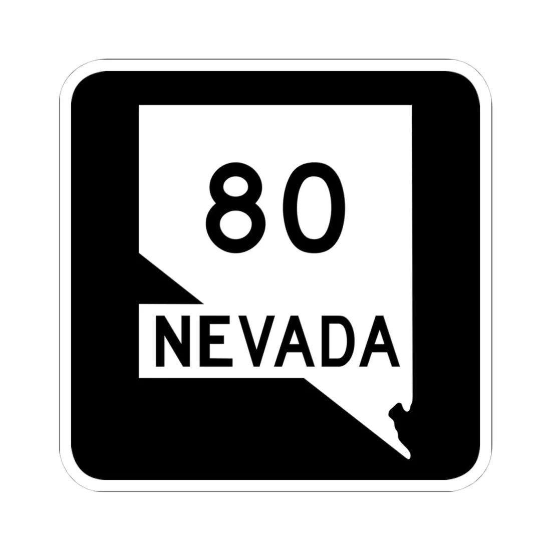 Nevada 80 (Nevada) (Road Sign) STICKER Vinyl Kiss-Cut Decal 4 Inch White - The Sticker Space