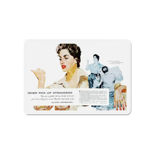 Never Pick Up Strangers, Chatelaine, October 1954 (Magazine Illustration) Refrigerator Magnet 6 Inch - The Sticker Space