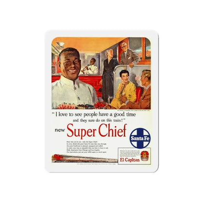 New Super Chief, advertisement (Magazine Illustration) Refrigerator Magnet 5 Inch - The Sticker Space