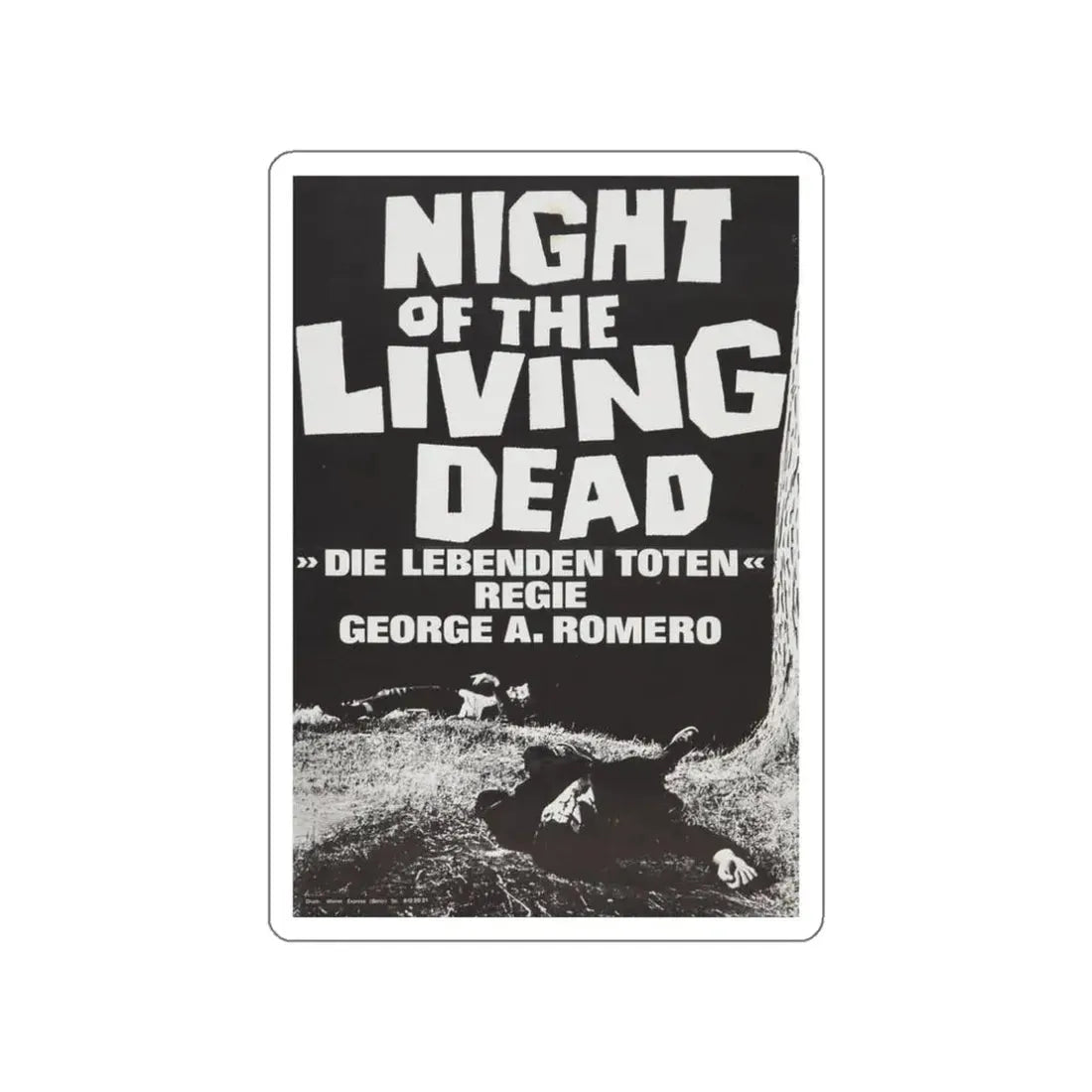 NIGHT OF THE LIVING DEAD (GERMAN) 3 1968 Movie Poster STICKER Vinyl Die-Cut Decal - The Sticker Space