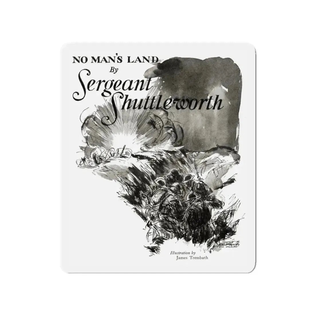 No Man's Land by Sergeant Shuttleworth, Judge magazine, May 19, 1928 (Magazine Illustration) Refrigerator Magnet 3 Inch - The Sticker Space