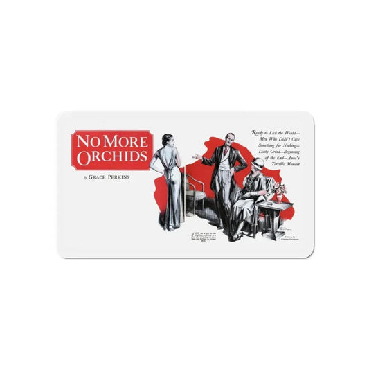 No More Orchids (9), Liberty magazine, August 6, 1932 (Magazine Illustration) Refrigerator Magnet 6 Inch - The Sticker Space